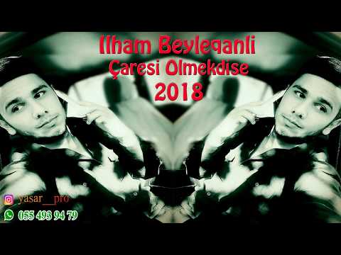 Ilham Beyleqanli - Caresi Olmekdise ( Lyrics Audio )