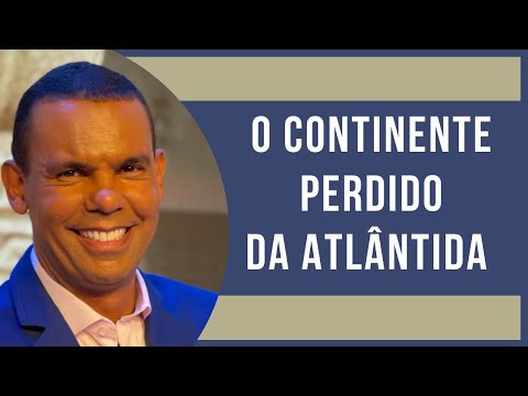 O CONTINENTE PERDIDO DE ATLÂNTIDA #RodrigoSilva