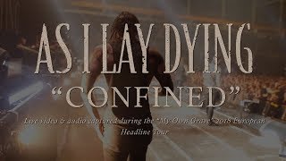 As I Lay Dying - &quot;Confined&quot; Live in Europe 2018