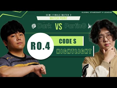 [中文精華] 2021 GSL Season 2- Code S｜Ro.4-Day2｜Dark(Z) vs PartinG(P)
