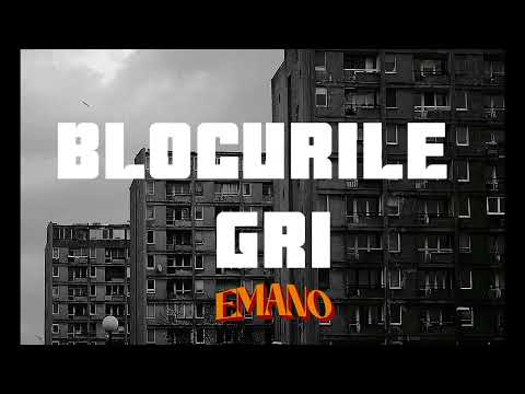 EMANO - BLOCURILE GRI (official audio)