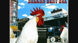 Balkan Beat Box - Meboli