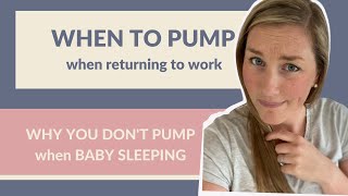 WHEN TO PUMP WHEN RETURNING TO WORK | DO I NEED TO PUMP WHEN BABY SLEEPS THROUGH THE NIGHT?