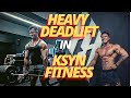 HEAVY DEADLIFT AT 5 WEEKS OUT IN KSYN FITNESS GYM | POSING PRACTICE