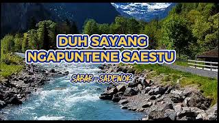 Download lagu SABAR SADEWOK 🙏 DUH SAYANG NGAPUNTENE SAESTU  mp3