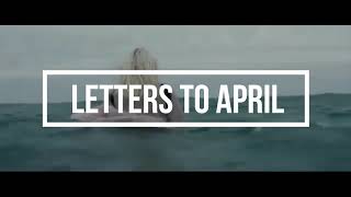 Letters To April 2018 | 3