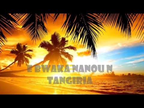 E Bwaka nanou n tangiria ft Kato Yeeting & Don (2016 new Kiribati song)