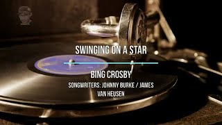 Swing on a Star - Bing Crosby  [w/Lyrics]