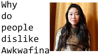 Why do people dislike Awkwafina