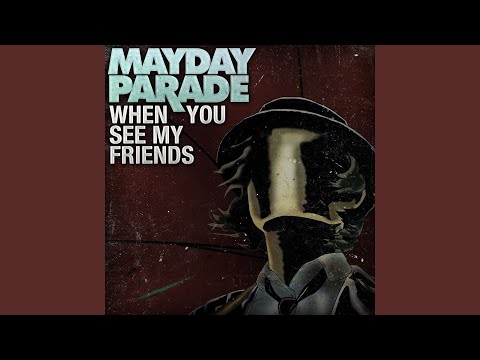 When You See My Friends - Mayday Parade