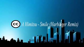 A Himitsu - Smile [Harbinger Remix]