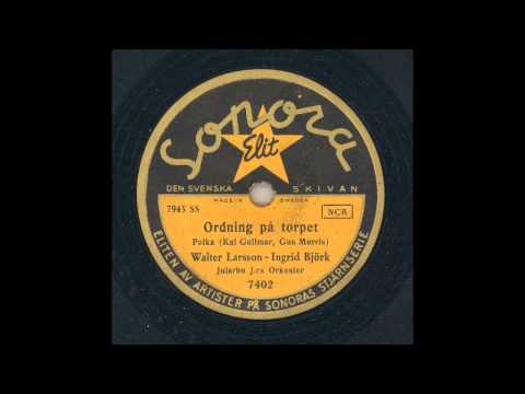 JULARBO J:RS ORKESTER SÅNG WALTER LARSSON-INGRID BJÖRK - ORDNING PÅ TORPET
