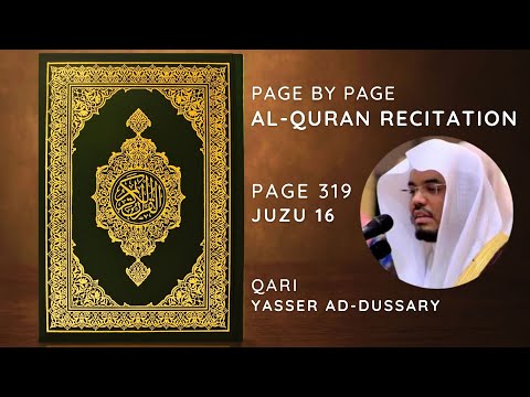 Al-Quran Recitation | Juzu 16 | Page 319 | Surah Taha Verse 99-113 | Qari Yasser ad-Dussary
