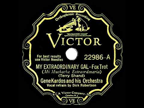 1932 Gene Kardos - My Extraordinary Gal (Dick Robertson, vocal)