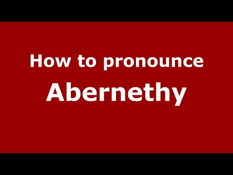 How to pronounce Abernethy (English/UK) - PronounceNames.com