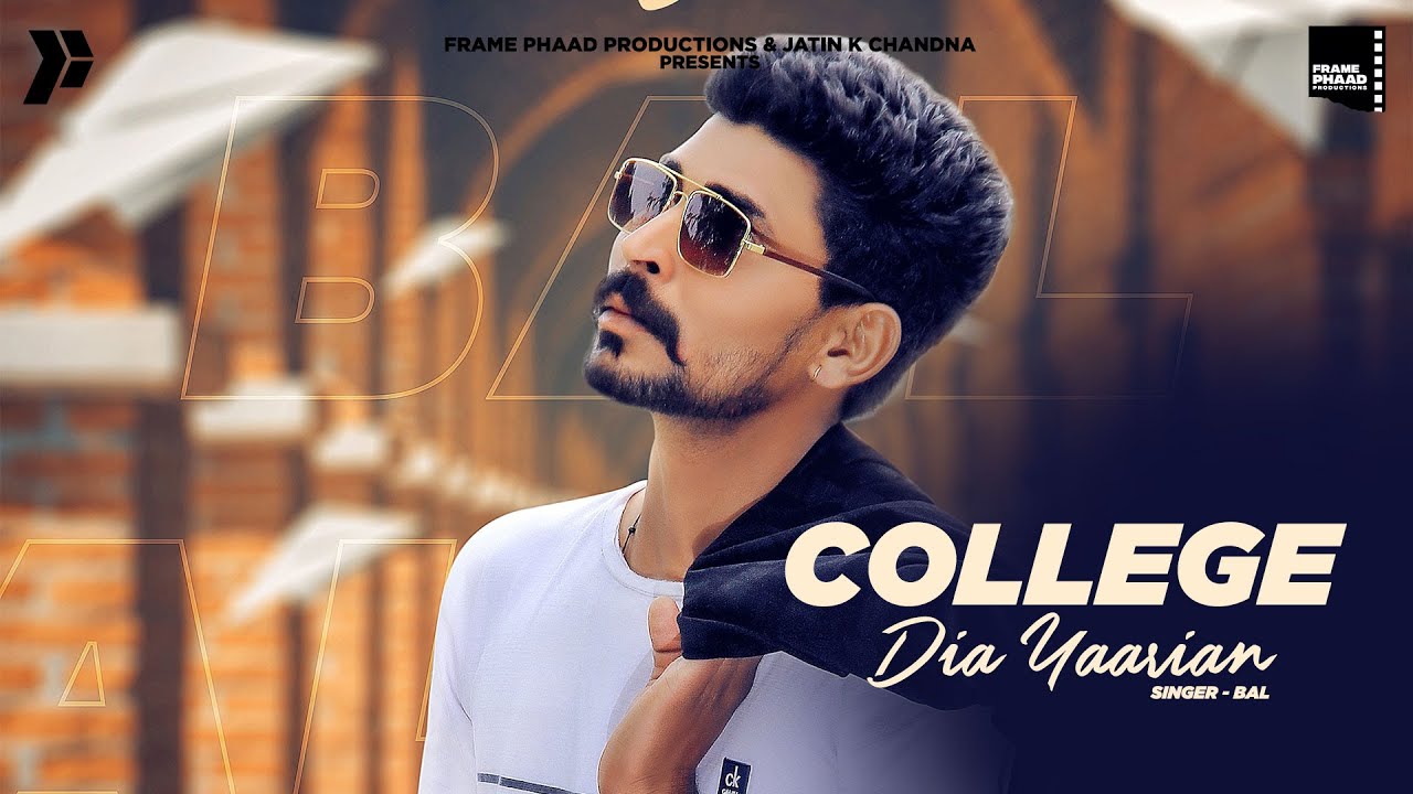 COLLEGE DIA YAARIYAN LYRICS - BAL Lyrics COLLEGE DIA YAARIYAN LYRICS - BAL Lyrics