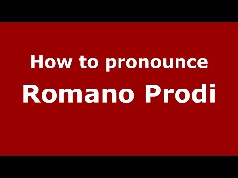 How to pronounce Romano Prodi (Italian/Italy) - PronounceNames.com