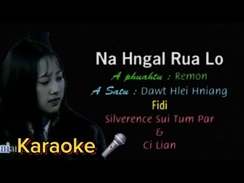 Na Hngal Rua Lo🎤 KARAOKE