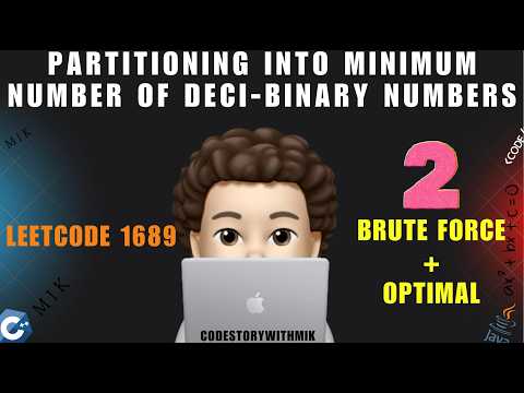 Partitioning Into Minimum Number Of Deci-Binary Numbers | Brute Force | Trick | Leetcode 1689 | MIK