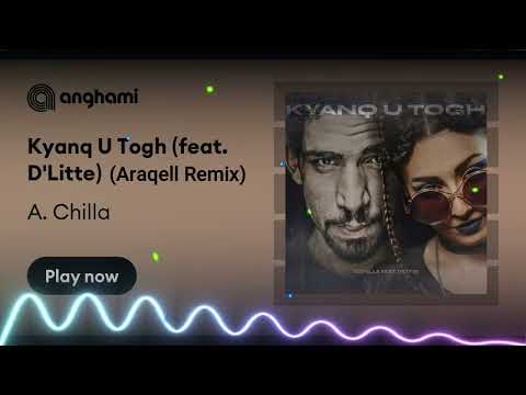 A Chilla ft D'Litte   Kyanq u Togh (Araqell Remix)