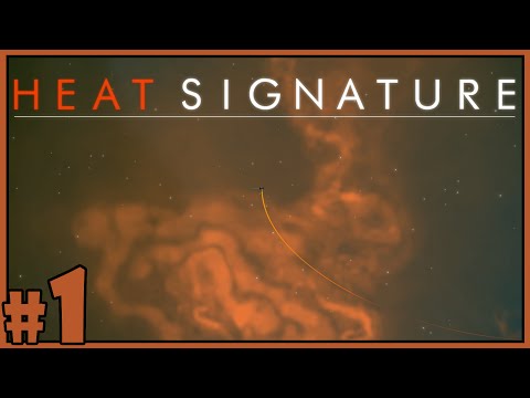 Space Adventures - Heat Signature Alpha Gameplay - Part 1 [Let's Play Heat Signature Gameplay]