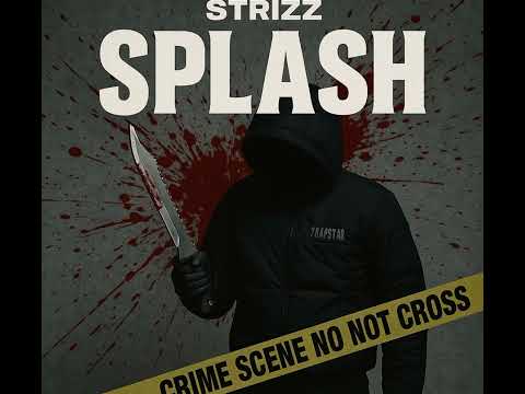 Strizz - Splash #OfficialAudio