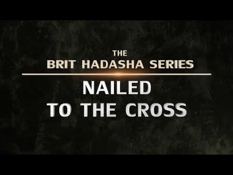 Brit Hadasha: Nailed to the Cross (Remastered) - 119 Ministries thumbnail