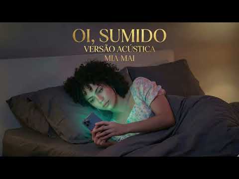 Oi Sumido | Mia Mai -  [Versão Acústica Oficial]