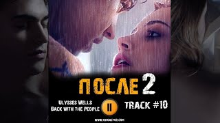 ПОСЛЕ 2 глава фильм 2020 🎬 музыка OST #10 Back with the People Джозефина Лэнгфорд Хиро Файнс Тиффин