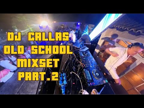 DJ CALLAS   OLD SCHOOL MUSIC MIXSET PARTE 2