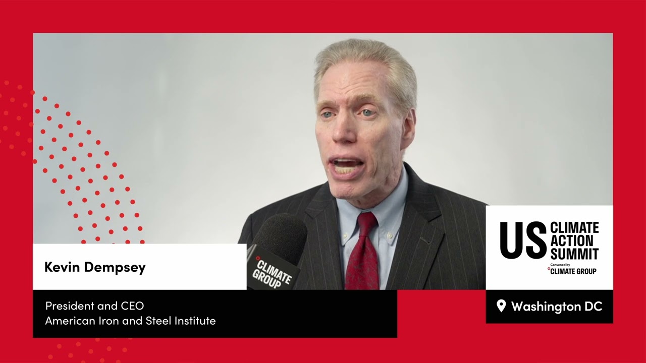 Kevin Dempsey, President and CEO, American Iron and Steel Institute