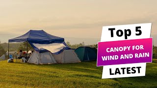 ✅ Top 5 Best Canopy For Wind And Rain | Best Canopy For Wind And Rain