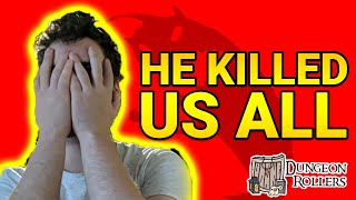 Dungeon Rollers - Dungeons and Dragons - We all died