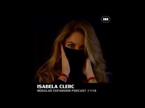 MODULAR EXPANSION PODCAST #118 | ISABELA CLERC