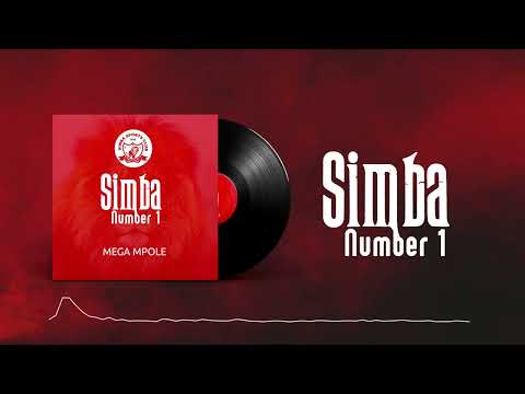 Mega Mpole - Simba Number 1 (Official Music Audio)