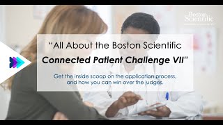 All About The Connected Patient Challenge VII with Boston Scientific