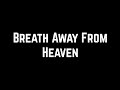 Breath Away From Heaven | George Harrison
