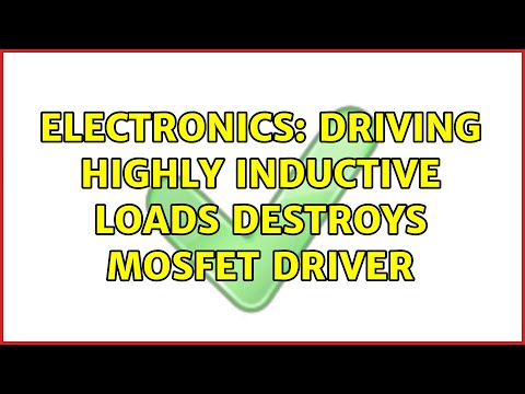 Electronics: Driving highly inductive loads destroys mosfet driver (4 Solutions!!)
