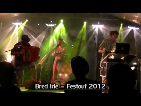 Bred Irie live au Festouf 2012