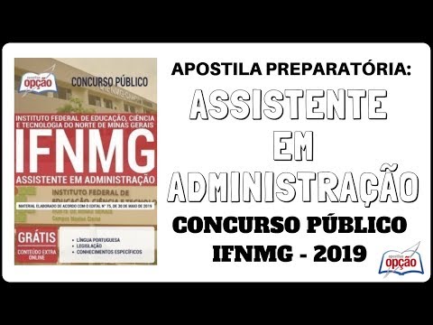 Apostila Concurso IFNMG - 2019, função: Assistente em Administração (Apostilas Opção)
