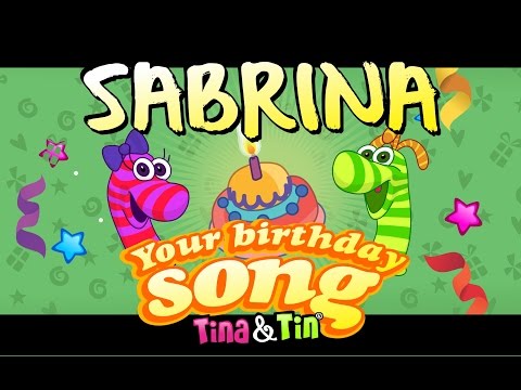 Tina&Tin Happy Birthday SABRINA👸🏻 🤴🏻  (Personalized Songs For Kids) 👦🏼 👧🏼