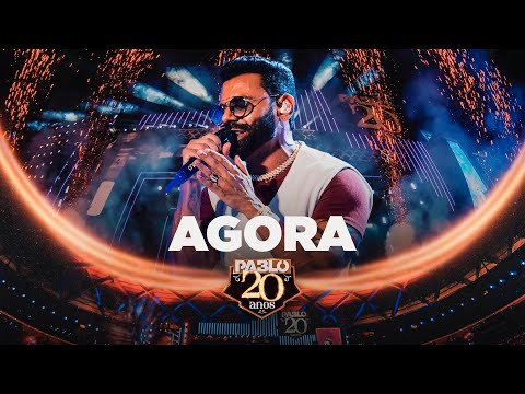 Pablo - Agora (Pablo 20 anos)