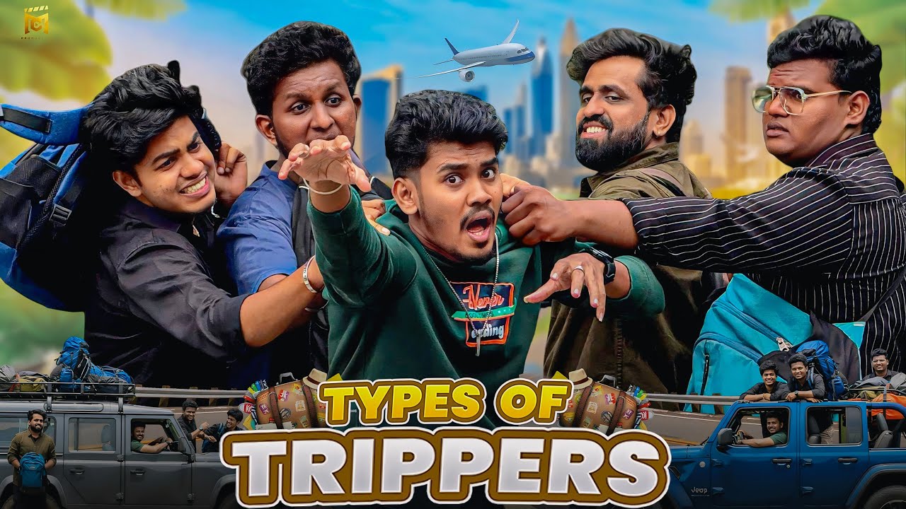 Types of trippers 😤 | Comedy 🤣 | MC Entertainment