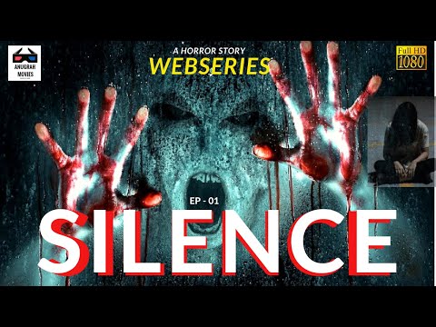 Anugrah Agnihotri Silence - A Horror story EP -1