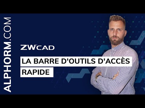 Formation ZWCAD Les fondamentaux | La barre d outils d accès rapide