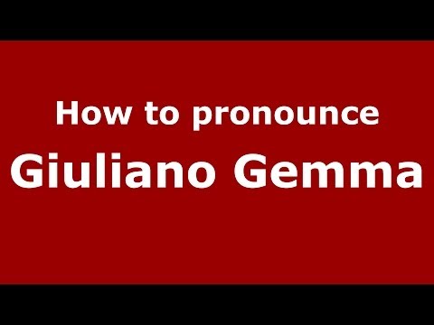 How to pronounce Giuliano Gemma (Italian/Italy) - PronounceNames.com