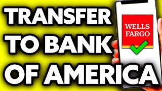 How To Transfer Money from Wells Fargo to Bank of America (EASY!)