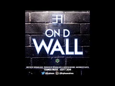 Erphaan Alves   On D Wall   Dancehall Soca 2014