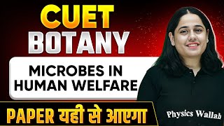 CUET 2024 Botany: Microbes in Human Welfare | CUET Preparation 2024