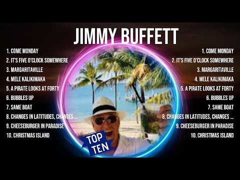 J I M M Y   B U F F E T T  Full Album 2024 ~ Top 10 Best Songs ~ Greatest Hits